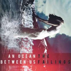 An Ocean Between Us : The Failings